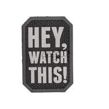 MIL-SPEC MONKEY - "Hey, Watch This!" PVC Patch - SWAT